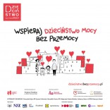Przejdź do - Kampania społeczna „Dzieciństwo bez Przemocy”